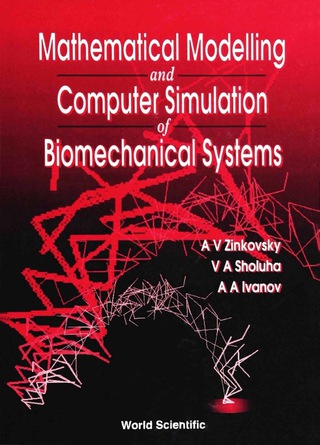 صورة الغلاف: Mathematical Modelling And Computer Simulation Of Biomechanical Systems 1st edition 9789810223953