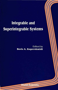 表紙画像: Integrable And Superintegrable Systems 1st edition 9789810203160