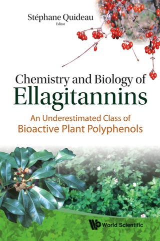 Cover image: Chemistry And Biology Of Ellagitannins: An Underestimated Class Of Bioactive Plant Polyphenols 9789812797407