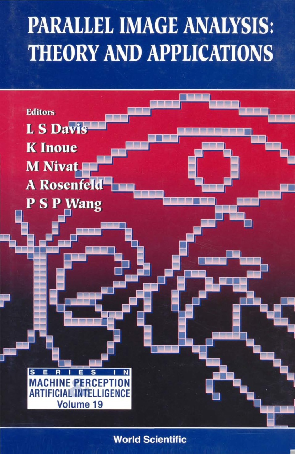 Parallel Image Analysis: Theory And Applications 1st Edition