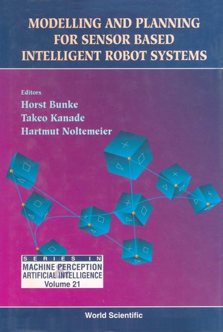 Titelbild: Modelling And Planning For Sensor Based Intelligent Robot Systems 1st edition 9789810222383