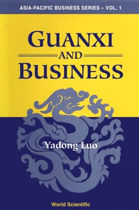 表紙画像: GUANXI AND BUSINESS                 (V1) 9789810241148