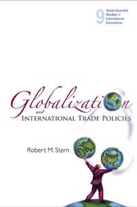 Cover image: Globalization And International Trade Policies 9789812700131