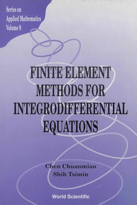 صورة الغلاف: Finite Element Methods For Integrodifferential Equations 1st edition 9789810232634