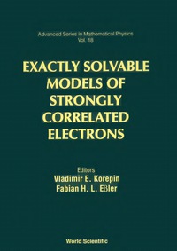 Cover image: Exactly Solvable Models Of Strongly Correlated Electrons 1st edition 9789810215347