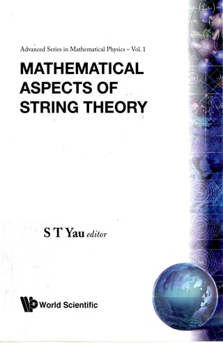 Cover image: Mathematical Aspects Of String Theory - Proceedings Of The Conference On Mathematical Aspects Of String Theory 9789971502737