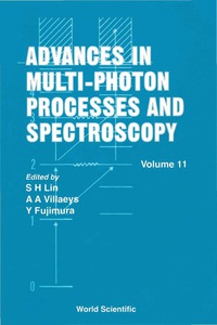 Cover image: Advances In Multi-photon Processes And Spectroscopy, Vol 11 1st edition 9789810232849