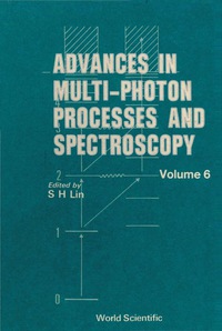 Cover image: Advances In Multi-photon Processes And Spectroscopy, Vol 6 1st edition 9789810204464