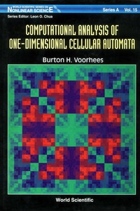 表紙画像: Computational Analysis Of One-dimensional Cellular Automata 9789810222215