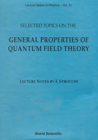 Titelbild: Selected Topics On The General Properties Of Quantum Field Theory: Lecture Notes 1st edition 9789810211431