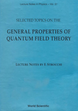 Imagen de portada: Selected Topics On The General Properties Of Quantum Field Theory: Lecture Notes 1st edition 9789810211431