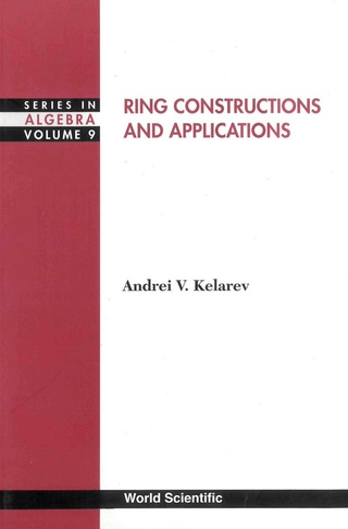 صورة الغلاف: RING CONSTRUCTIONS & APPLICATIONS   (V9) 9789810247454