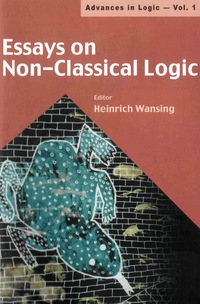 Imagen de portada: ESSAYS ON NON-CLASSICAL LOGIC       (V1) 9789810247355