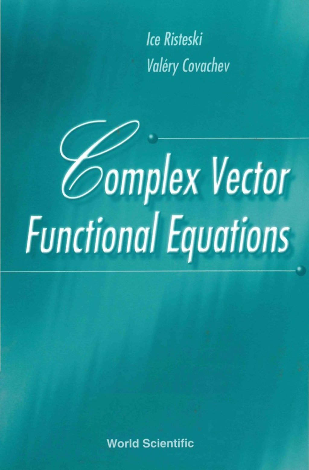 COMPLEX VECTOR FUNCTIONAL EQUATIONS (eBook)