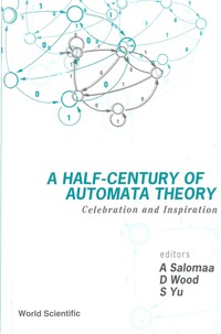 Imagen de portada: HALF-CENTURY OF AUTOMATA THEORY,A 9789810245900