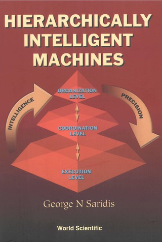 صورة الغلاف: HIERARCHICALLY INTELLIGENT MACHINES 9789810247904
