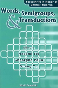 Cover image: WORDS,SEMIGROUPS & TRANSDUCTIONS 9789810247393