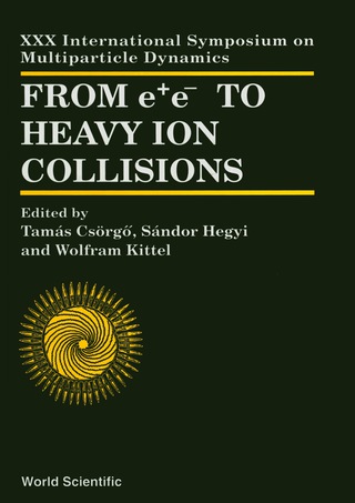 صورة الغلاف: FROM e+e- TO HEAVY ION COLLISIONS 9789810246556