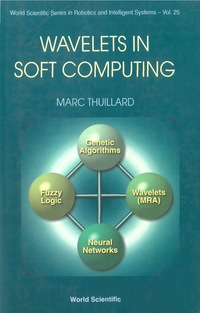 صورة الغلاف: Wavelets In Soft Computing 1st edition 9789810246099