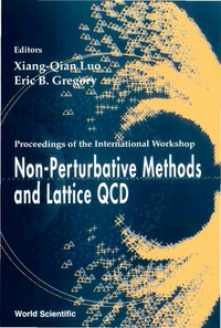 Cover image: Non-perturbative Methods And Lattice Qcd, Procs Of The Intl Workshop 1st edition 9789810245955