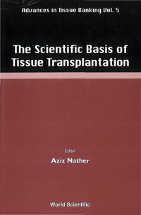 Cover image: Scientific Basis Of Tissue Transplantation, The 9789810245832