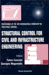 Titelbild: Structural Control For Civil & Infrastructure Engineering, Procs Of The 3rd Intl Workshop On Structural Control 9789810244750