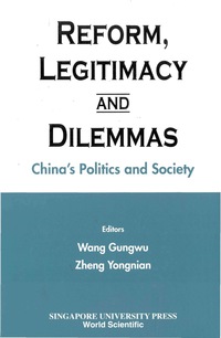 Cover image: Reform, Legitimacy And Dilemmas: China's Politics And Society 1st edition 9789810244415
