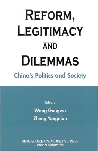 Cover image: Reform, Legitimacy And Dilemmas: China's Politics And Society 1st edition 9789810244415