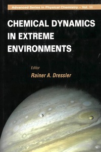 表紙画像: Chemical Dynamics In Extreme Environments 9789810241773
