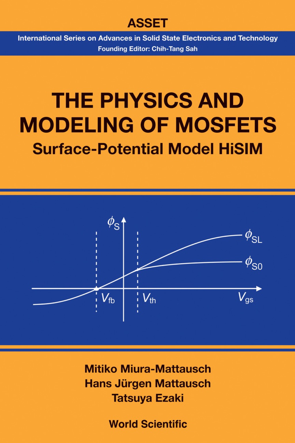 PHYSICS & MODELING OF MOSFETS, THE Surface-Potential Model HiSIM