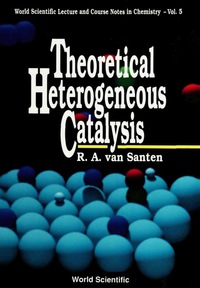 Omslagafbeelding: Theoretical Heterogeneous Catalysis 1st edition 9789810203849