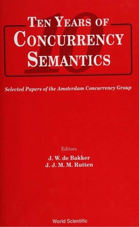 صورة الغلاف: TEN YEARS OF CONCURRENCY SEMANTICS 9789810210410