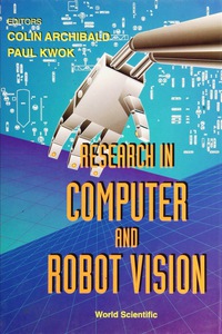 Cover image: RESEARCH IN COMPUTER & ROBOT VISION 9789810221348