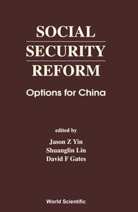 Omslagafbeelding: SOCIAL SECURITY REFORM-OPTIONS FOR CHINA 9789810241049