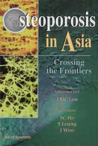 Imagen de portada: Osteoporosis In Asia: Crossing The Frontiers 1st edition 9789810227302