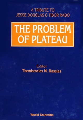 Cover image: Problem Of Plateau: A Tribute To Jesse Douglas And Tibor Rado, The 1st edition 9789810205560