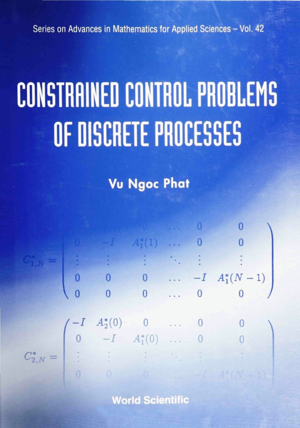 Constrained Control Problems Of Discrete Processes 1st Edition