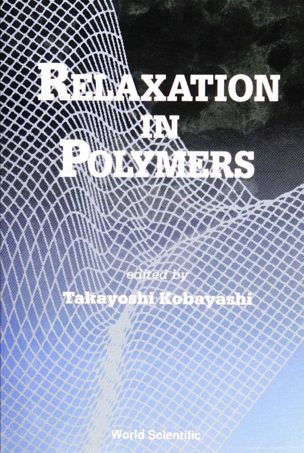 Relaxation In Polymers 1st Edition