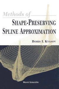 Imagen de portada: Methods Of Shape-preserving Spline Approximation 1st edition 9789810240103
