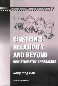 表紙画像: Einstein's Relativity And Beyond: New Symmetry Approaches 1st edition 9789810238889
