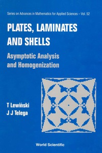 Imagen de portada: Plates, Laminates And Shells: Asymptotic Analysis And Homogenization 1st edition 9789810232061