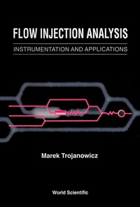 表紙画像: Flow Injection Analysis: Instrumentation And Applications 1st edition 9789810227104