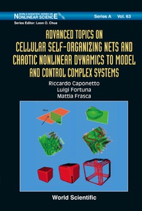 Imagen de portada: Advanced Topics On Cellular Self-organizing Nets And Chaotic Nonlinear Dynamics To Model And Control Complex Systems 9789812814043
