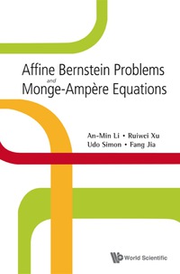 表紙画像: Affine Bernstein Problems And Monge-ampere Equations 9789812814166