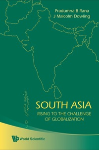 Cover image: South Asia: Rising To The Challenge Of Globalization 9789812814210