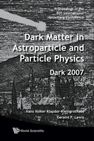 صورة الغلاف: Dark Matter In Astroparticle And Particle Physics - Proceedings Of The 6th International Heidelberg Conference 9789812814340