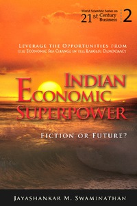 Cover image: Indian Economic Superpower: Fiction Or Future 9789812814654