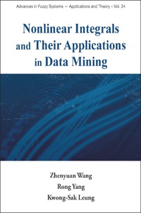表紙画像: Nonlinear Integrals And Their Applications In Data Mining 9789812814678