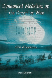 صورة الغلاف: DYNAMICAL MODELING OF THE ONSET OF WAR 9789810240646