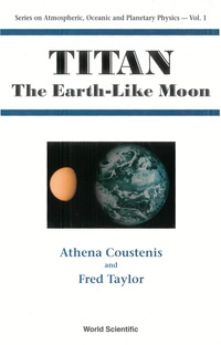 Imagen de portada: TITAN:THE EARTHLIKE MOON           (V1) 9789810239213